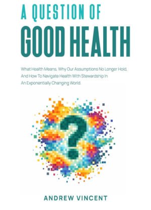A Question of Good Health