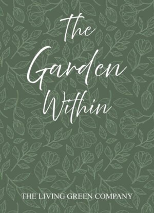 The Garden Within: Inner Wellbeing Through Nature
