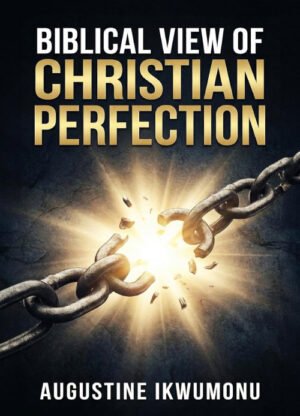 Biblical View of Christian Perfection