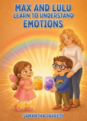 Max and Lulu Learn to Understand Emotions