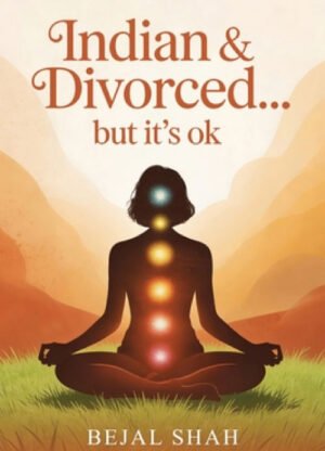 Indian and Divorced But It's OK